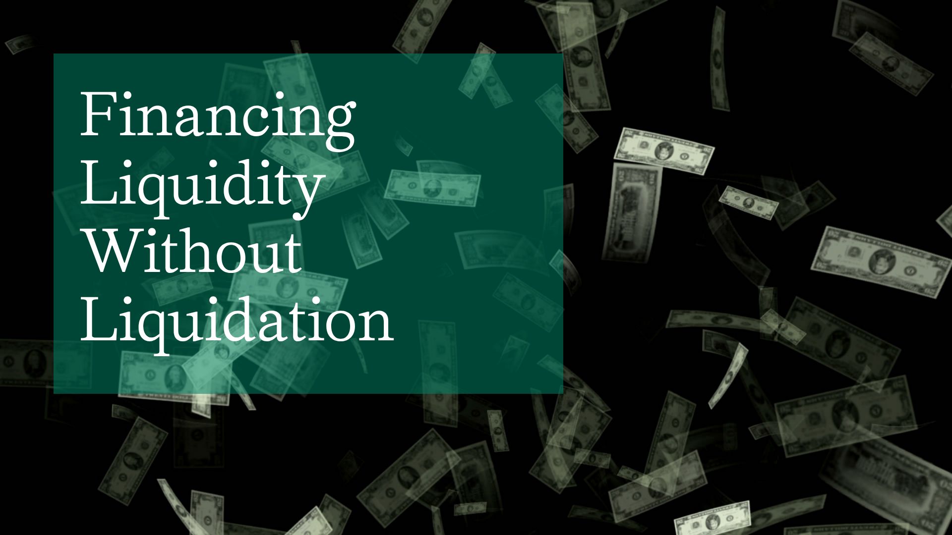 White Paper: Financing Liquidity Without Liquidation
